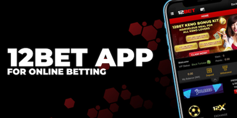 Tải app 12BET