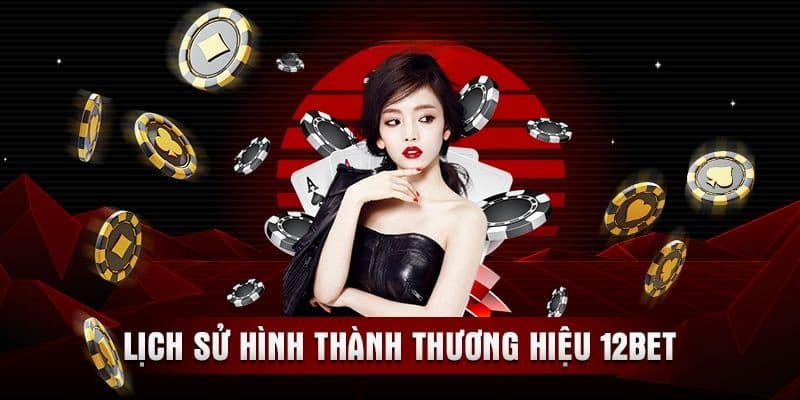 Giới thiệu 12Bet tổng quan